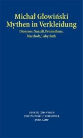 Mythen in Verkleidung - Michal Glowinski