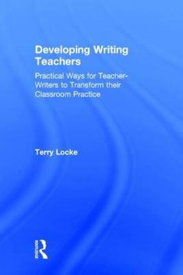 Developing Writing Teachers -  Terry Locke