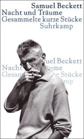 Nacht und Tr&auml;ume - Samuel Beckett
