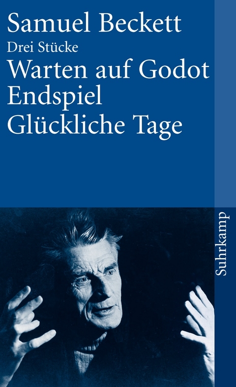 Warten auf Godot. Endspiel. Gl&uuml;ckliche Tage - Samuel Beckett