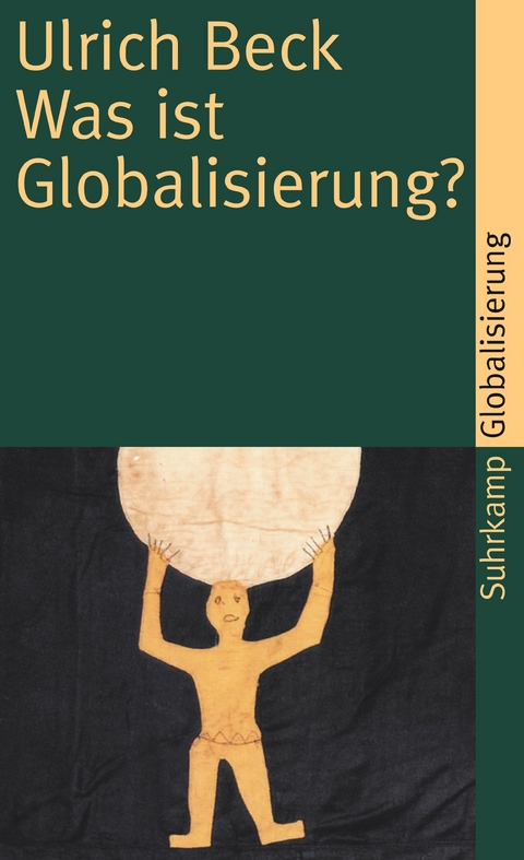 Was ist Globalisierung? - Ulrich Beck