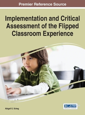Implementation and Critical Assessment of the Flipped Classroom Experience - 