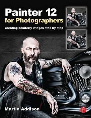 Painter 12 for Photographers -  Martin Addison