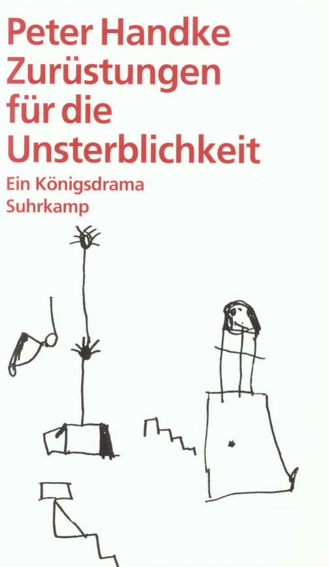 Zur&uuml;stungen f&uuml;r die Unsterblichkeit - Peter Handke