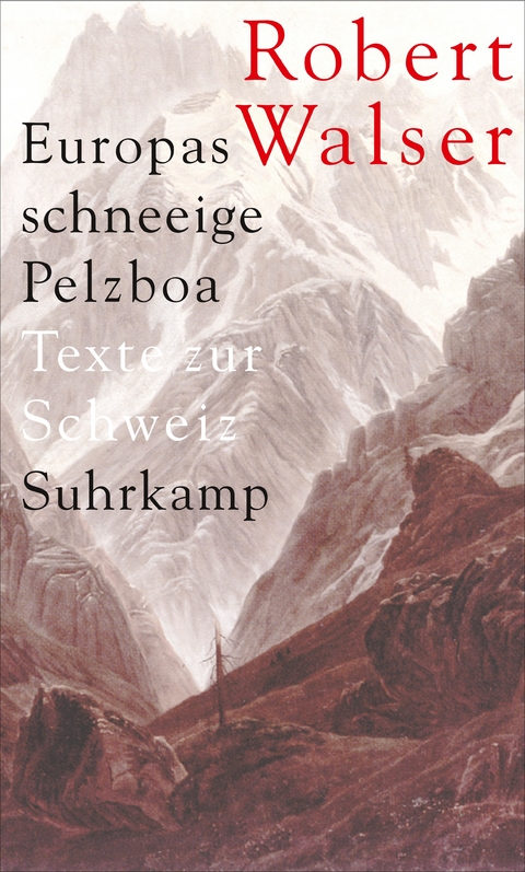 Europas schneeige Pelzboa - Robert Walser