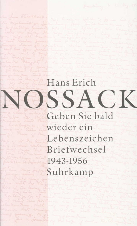 Geben Sie bald wieder ein Lebenszeichen - Hans Erich Nossack