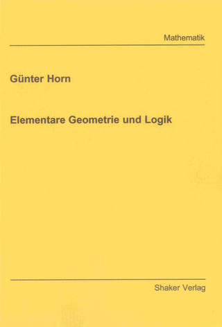 Elementare Geometrie und Logik