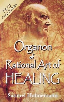 Organon of Rational Art of Healing - Dr Samuel Hahnemann