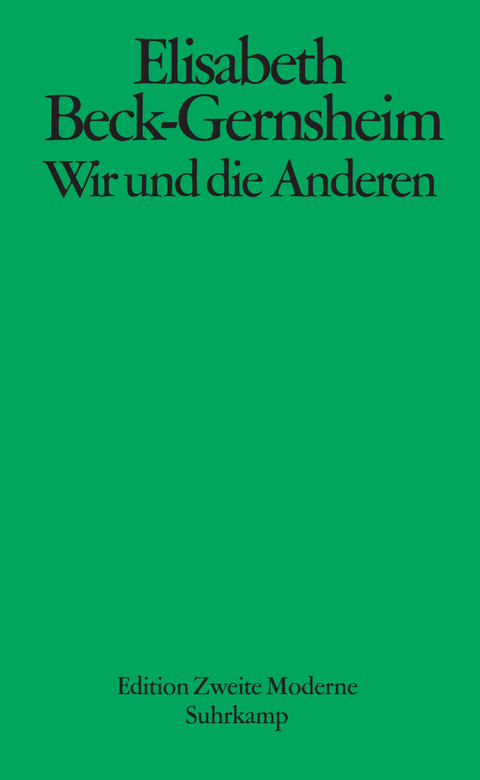 Wir und die Anderen - Elisabeth Beck-Gernsheim
