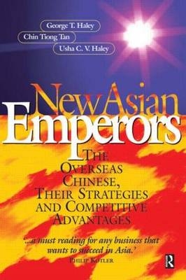 New Asian Emperors -  George Haley,  Usha C V Haley,  Chin Tiong Tan