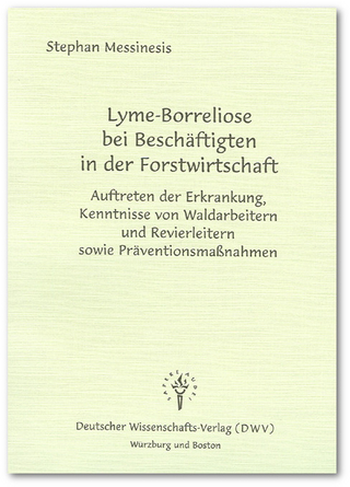 Lyme-Borreliose bei Beschäftigten in der Forstwirtschaft