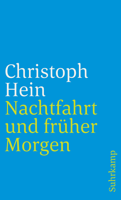 Nachtfahrt und früher Morgen - Christoph Hein