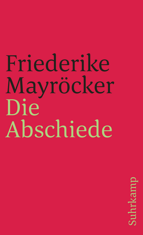 Die Abschiede - Friederike Mayr&ouml;cker