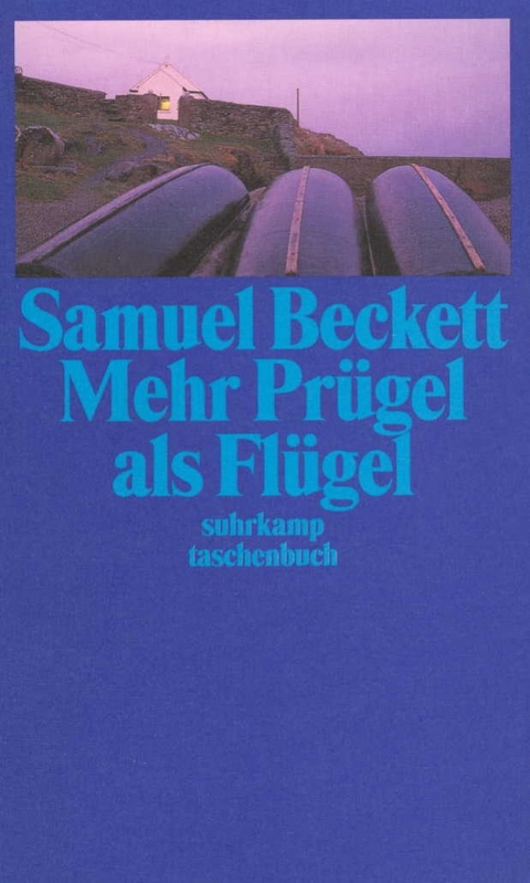 Mehr Pr&uuml;gel als Fl&uuml;gel - Samuel Beckett