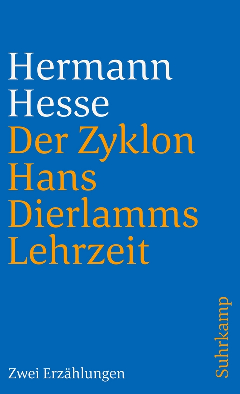 Der Zyklon und Hans Dierlamms Lehrzeit - Hermann Hesse