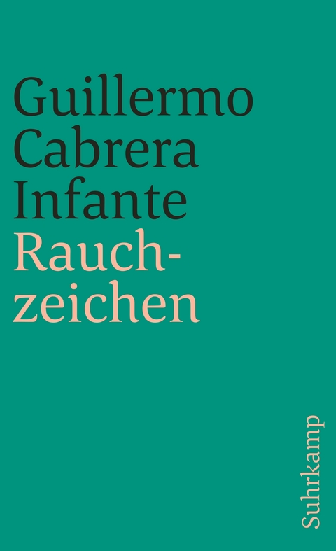 Rauchzeichen - Guillermo Cabrera Infante