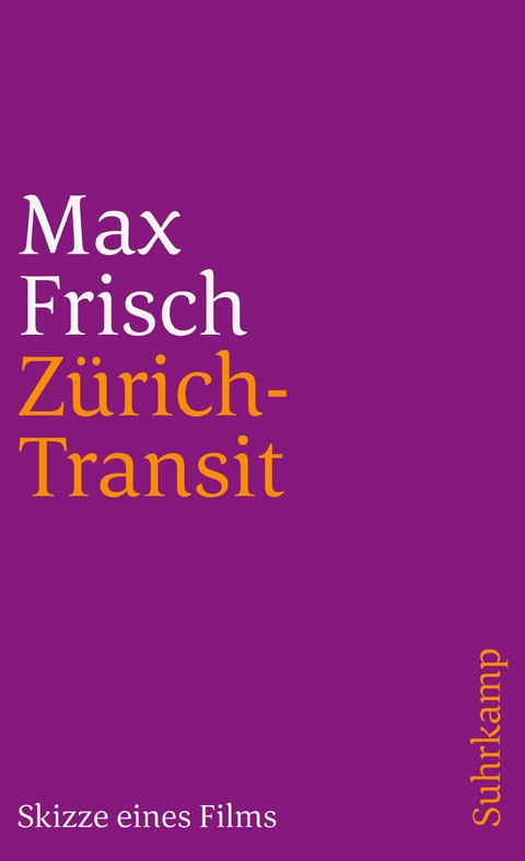 Z&uuml;rich-Transit - Max Frisch