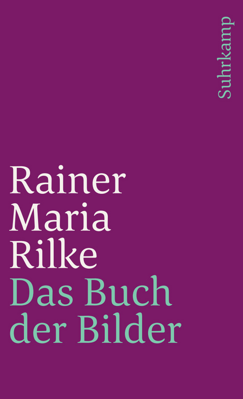 Das Buch der Bilder - Rainer Maria Rilke