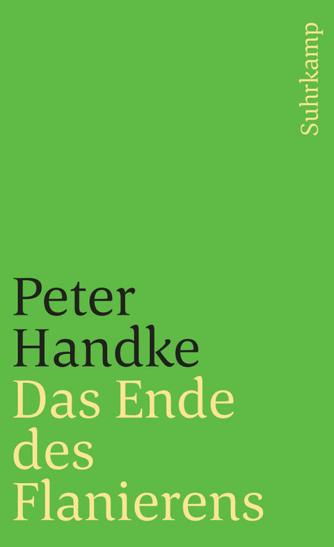 Das Ende des Flanierens - Peter Handke