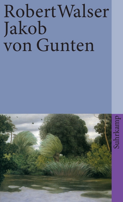 Jakob von Gunten. Ein Tagebuch - Robert Walser