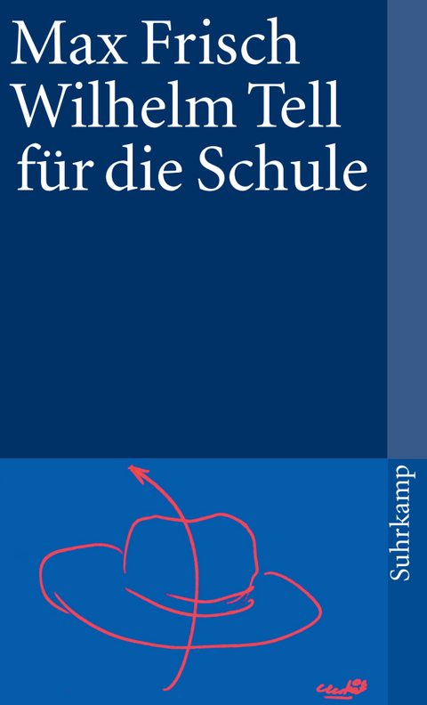 Wilhelm Tell f&uuml;r die Schule - Max Frisch