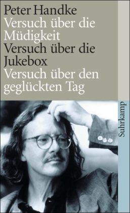 Die drei Versuche - Peter Handke