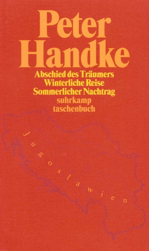 Abschied des Tr&auml;umers vom Neunten Land - Peter Handke