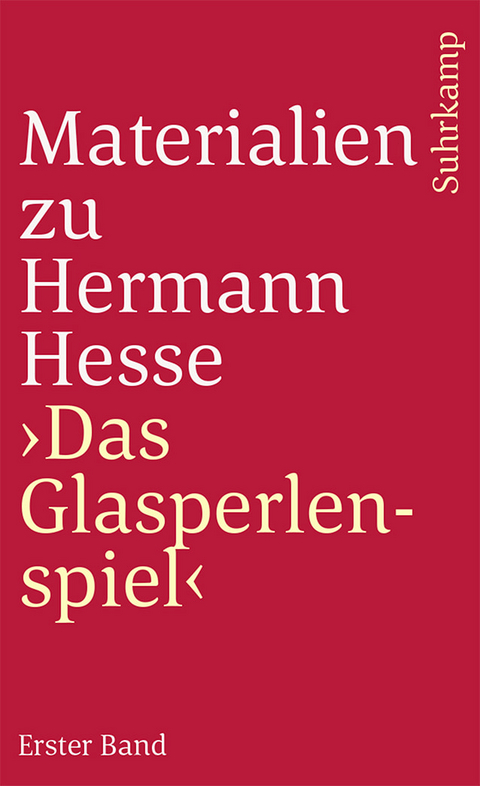 Materialien zu Hermann Hesses &raquo;Das Glasperlenspiel&laquo; - 