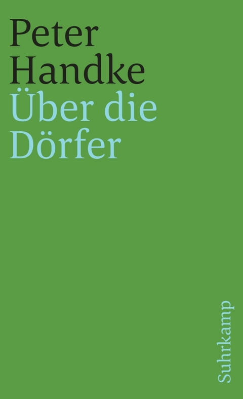 &Uuml;ber die D&ouml;rfer - Peter Handke