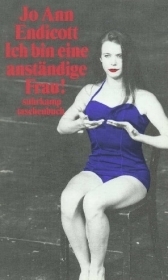 Ich bin eine anst&auml;ndige Frau! - Josephine A Endicott