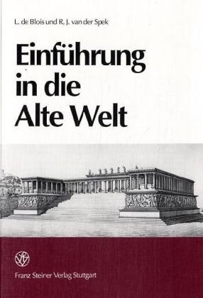 Einf&uuml;hrung in die Alte Welt - Lukas De Blois, R. J. van der Spek