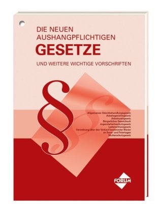 Die neuen aushangpflichtigen Gesetze und weitere wichtige Vorschriften