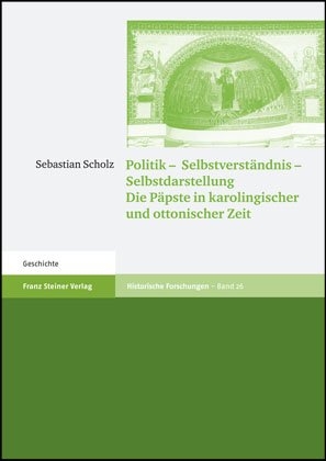 Politik &ndash; Selbstverst&auml;ndnis &ndash; Selbstdarstellung - Sebastian Scholz