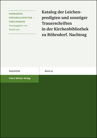 Katalog der Leichenpredigten und sonstiger Trauerschriften in der Kirchenbibliothek zu Röhrsdorf. Nachtrag
