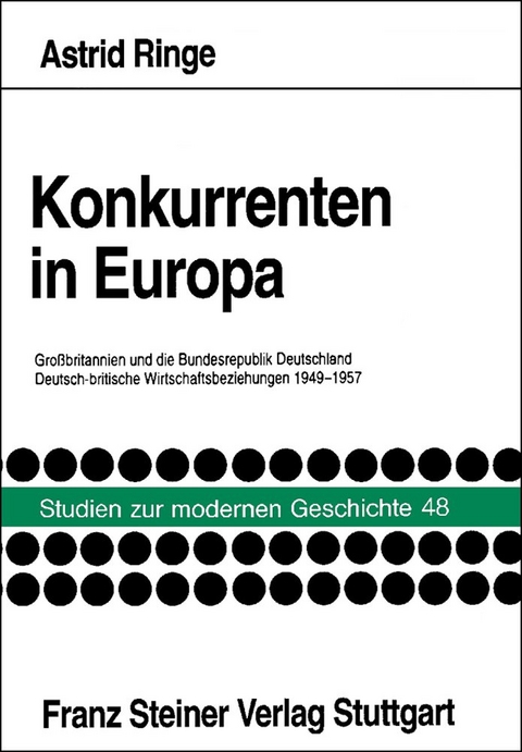Konkurrenten in Europa: Grossbritannien und die Bundesrepublik Deutschland - Astrid Ringe