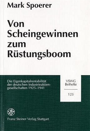Von Scheingewinnen zum R&uuml;stungsboom - Mark Spoerer