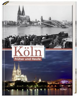 Köln früher und heute