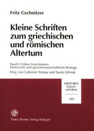 Kleine Schriften zum griechischen und r&ouml;mischen Altertum. Band 1 - Fritz Gschnitzer