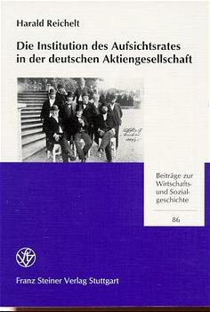 Die Institution des Aufsichtsrates in der deutschen Aktiengesellschaft - Harald Reichelt