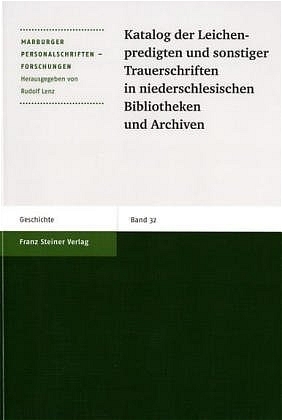 Katalog der Leichenpredigten und sonstiger Trauerschriften in niederschlesischen Bibliotheken und Archiven