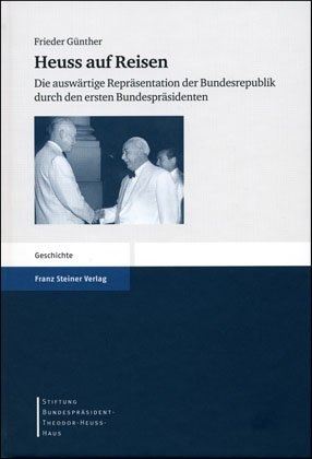 Heuss auf Reisen - Frieder G&uuml;nther