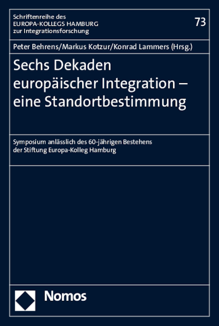Sechs Dekaden europ&auml;ischer Integration - eine Standortbestimmung - 