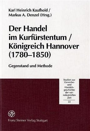 Der Handel im Kurfürstentum / Königreich Hannover (1780-1850)