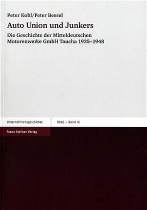 Auto Union und Junkers - Peter Kohl, Peter Bessel