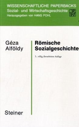 R&ouml;mische Sozialgeschichte - G&eacute;za Alf&ouml;ldy