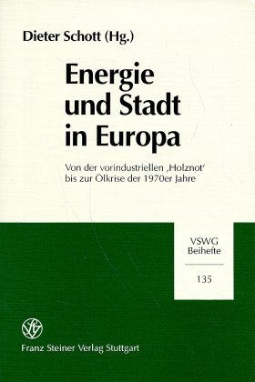 Energie und Stadt in Europa / Energy and the City in Europe - 