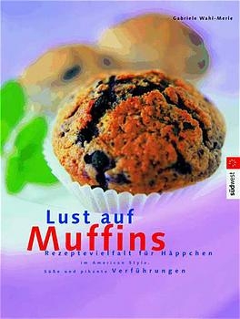 Lust auf Muffins - Gabriele Wahl-Merle
