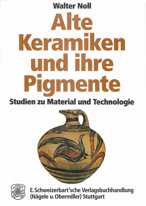 Alte Keramiken und ihre Pigmente - Walter Noll