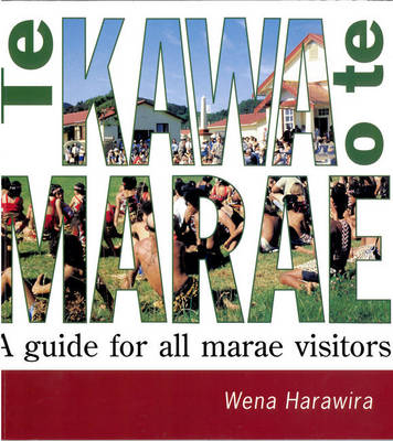 Te Kawa o Te Marae - Wena Harawira