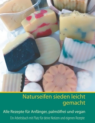 Naturseifen sieden leicht gemacht
